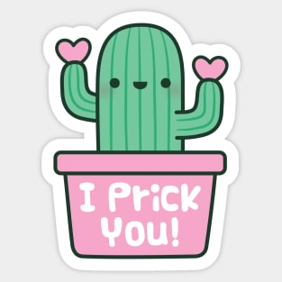 Funny I Prick You Valentines Day Puns Sticker